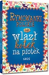 Rymowanki polskie, czyli wlaz� kotek na p�otek