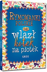 Rymowanki polskie, czyli wlaz� kotek na p�otek