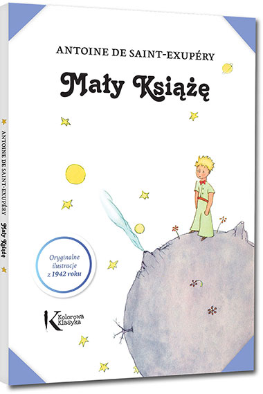 Ma�y Ksi��� (z ilustracjami Autora z 1942 roku) - Antoine de Saint-Exup�ry
