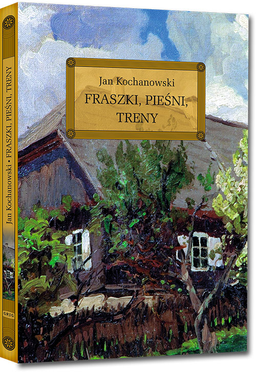 Fraszki, Pie�ni, Treny - Jan Kochanowski