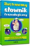 Ilustrowany s�ownik frazeologiczny